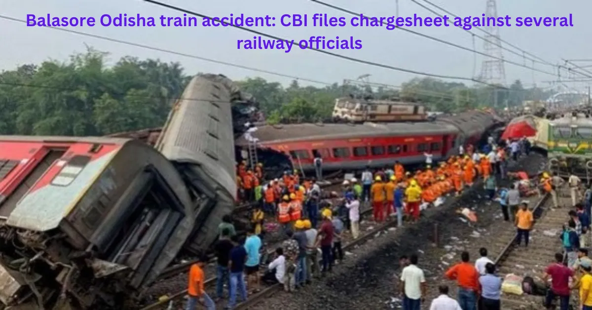 Balasore Odisha train accident: CBI files chargesheet against several railway officials 2023