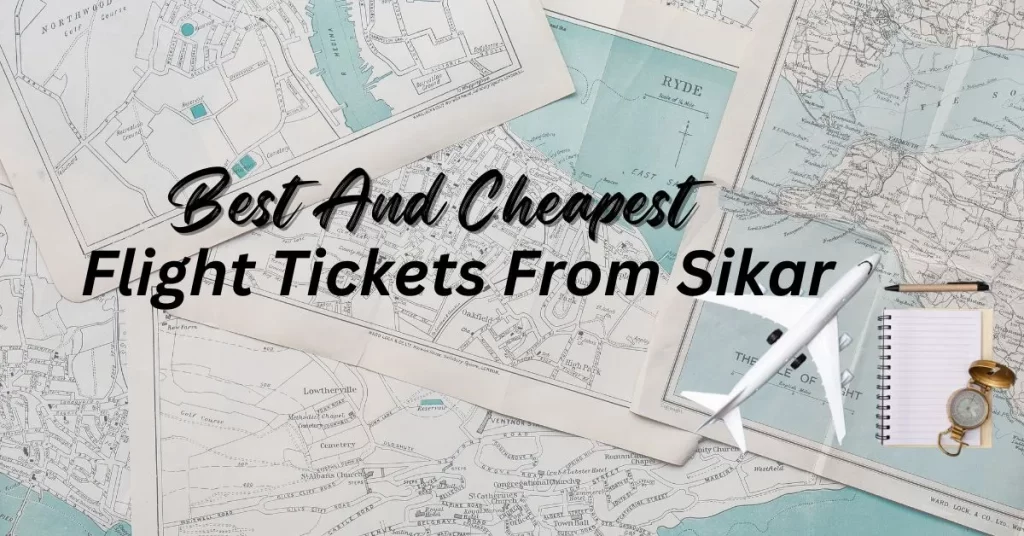 Cheapest Flight Tickets From Sikar